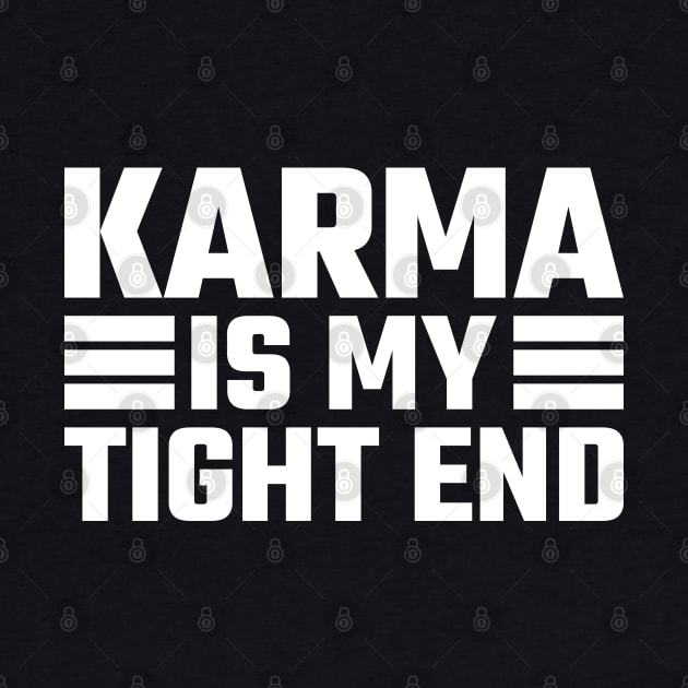Karma Is My Tight End by Emma